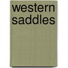 Western Saddles door Joyce Harman