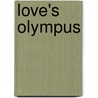 Love's Olympus door Teleshova Yelena
