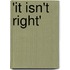 'It Isn't Right'