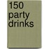 150 Party Drinks