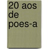 20 Aos de Poes-A door Authors Various