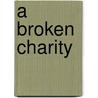 A Broken Charity door Jack George