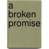 A Broken Promise door Tina Place