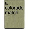A Colorado Match by Deb Kastner
