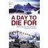 A Day To Die For