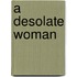A Desolate Woman