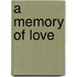 A Memory of Love