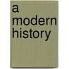 A Modern History door John Lord