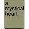A Mystical Heart door Edwina Gateley