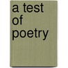 A Test of Poetry by Louis Zukofsky