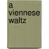A Viennese Waltz