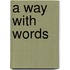 A Way With Words