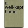 A Well-Kept Home door Yves Duronsoy