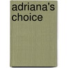 Adriana's Choice by Bonnie Swartz