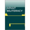 Adult Biliteracy door Klaudia M. Rivera