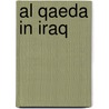 Al Qaeda In Iraq by David H. Naylor