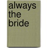 Always The Bride by Jessica Fox