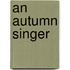 An Autumn Singer