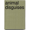 Animal Disguises door Alan Trussell-Cullen