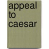 Appeal To Caesar door Albion Winegar Tourgée