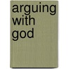 Arguing with God door Anson Laytner