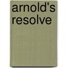 Arnold's Resolve by Mrs Lucas Shadwell