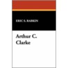 Arthur C. Clarke by Eric S. Rabkin