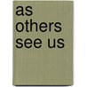 As Others See Us by Stephen Brookson