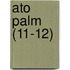 Ato Palm (11-12)