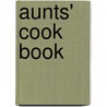 Aunts' Cook Book door General Books