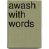 Awash with Words