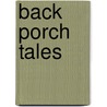 Back Porch Tales door Daniel E. Jefferson