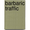 Barbaric Traffic door Phillip Gould
