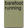 Barefoot Running door Michael Sandler