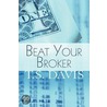 Beat Your Broker door T.S. Davis