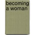 Becoming a Woman