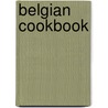 Belgian Cookbook door General Books