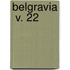 Belgravia  V. 22