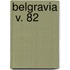 Belgravia  V. 82