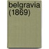 Belgravia (1869)