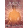 Beyond Mysticism by Max Cohen