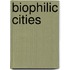 Biophilic Cities