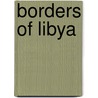 Borders of Libya by Not Available