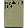 Bryologist (1-4) door American Bryological and Society