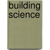 Building Science door Jens Pohl