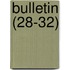 Bulletin (28-32)
