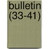 Bulletin (33-41)