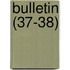 Bulletin (37-38)