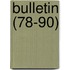 Bulletin (78-90)