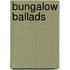 Bungalow Ballads